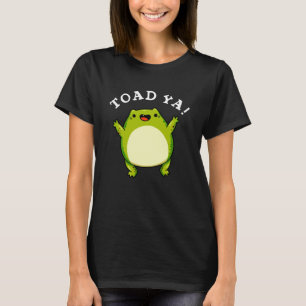 Camiseta Toad Ya Funny Frog Pun Dark BG