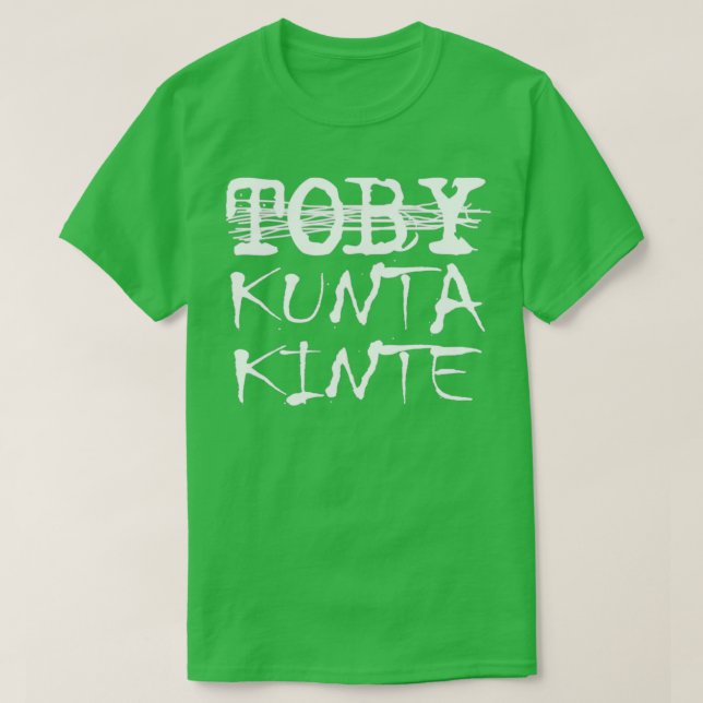 Camiseta Toby Kunta Kinte Funny (Diseño del anverso)