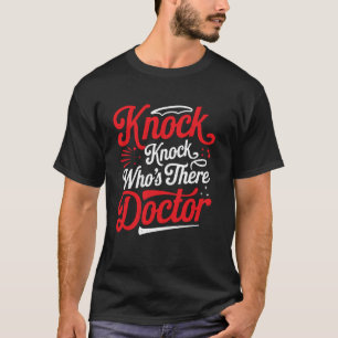 Camiseta Toc Toc Quién Está Doctor _ ----
