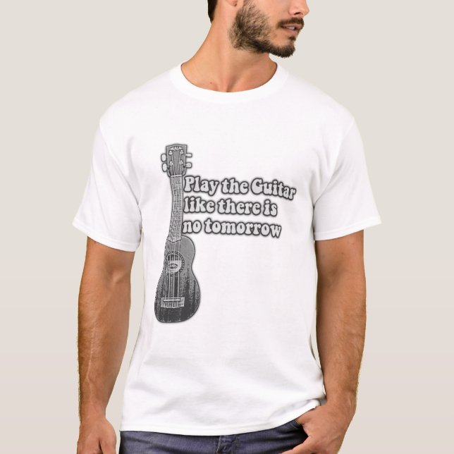 Camiseta Toca la guitarra como si no hubiera mañana (Anverso)