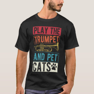 Camiseta TOCA LA TROMPETA Y ACARICIA GATOS Amante de los Ga