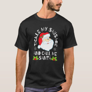 Camiseta Toca Mi Salchicha Y Llámame Santa