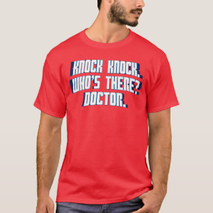 Camiseta Toca Toca Quién está Doctor Chiste Divertido Broma