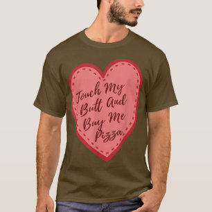 Camiseta Tócame el culo y compre la pizza 32845600