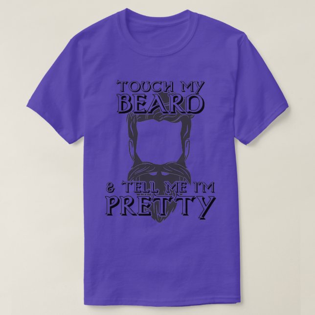 Camiseta Tócame La Barba Y Dime Que Bonito 14 (Diseño del anverso)