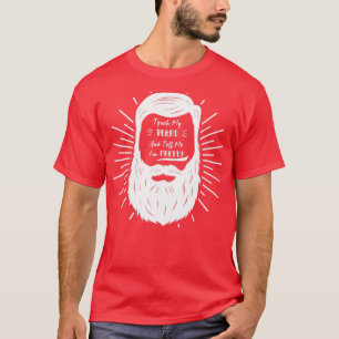 Camiseta Tócame La Barba Y Dime Que Los Hombres Divertidos 