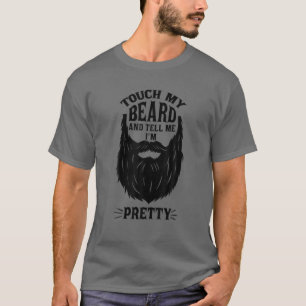 Camiseta Tócame la barba y dime que soy una barba divertid