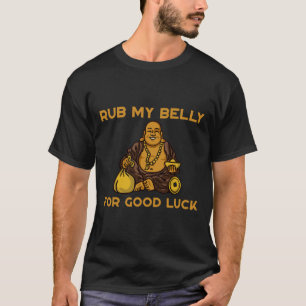 Camiseta Tócame La Barriga Para La Buena Suerte
