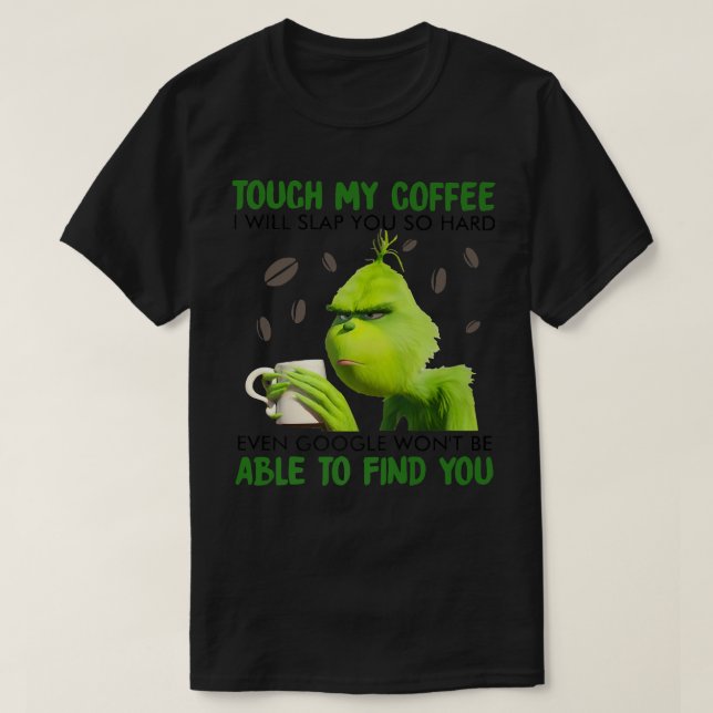 Camiseta Tócame mi café te golpearé tan fuerte (Diseño del anverso)