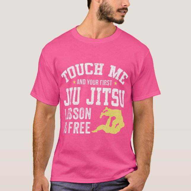 Camiseta Tócame Y Tu Primer Jiu Jitsu (Anverso)