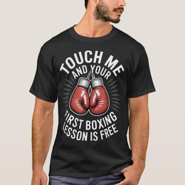 Camiseta Tócame y tu primera clase de boxeo es gratis - (Anverso)