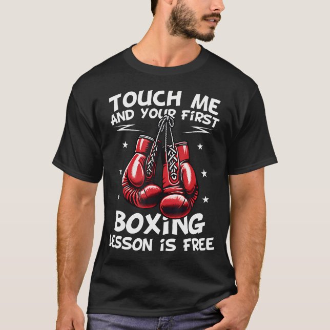 Camiseta Tócame y tu primera lección de boxeo es gratis (Anverso)