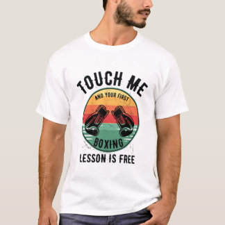 Camiseta Tócame y tu primera lección de boxeo es gratis