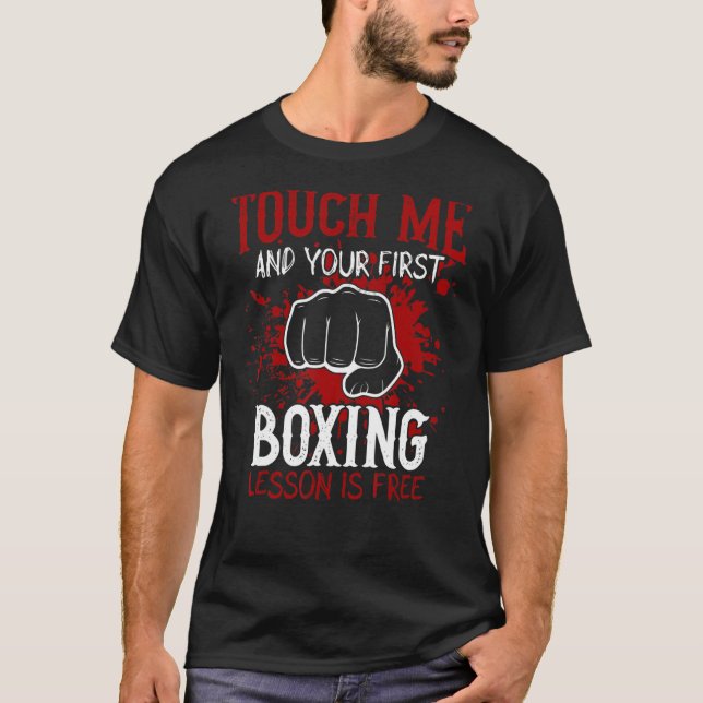 Camiseta Tócame y tu primera lección de boxeo es gratis (Anverso)