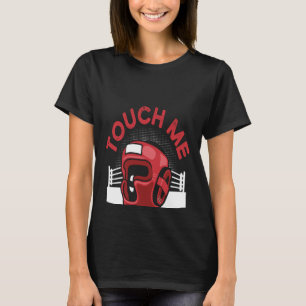 Camiseta Tócame y tu primera lección de boxeo es gratis Box