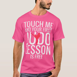 Camiseta Tócame y tu primera lección de judo es gratis Judo