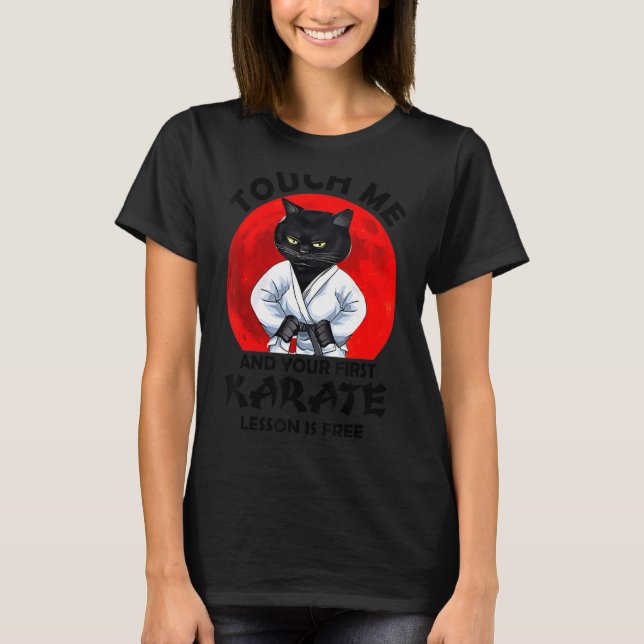 Camiseta Tócame y tu primera lección de karate es gato grat (Anverso)