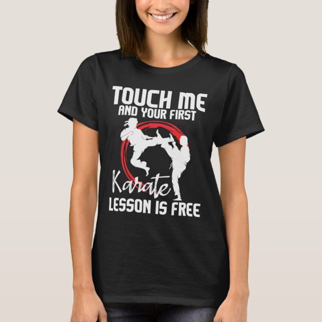 Camiseta Tócame y tu primera lección de karate es gratis -  (Anverso)