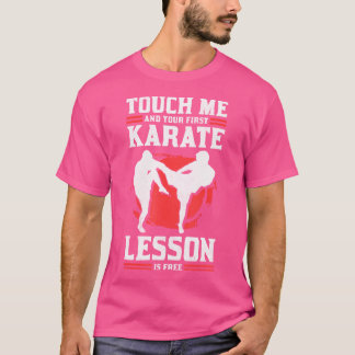 Camiseta Tócame y tu primera lección de karate es gratis Ka