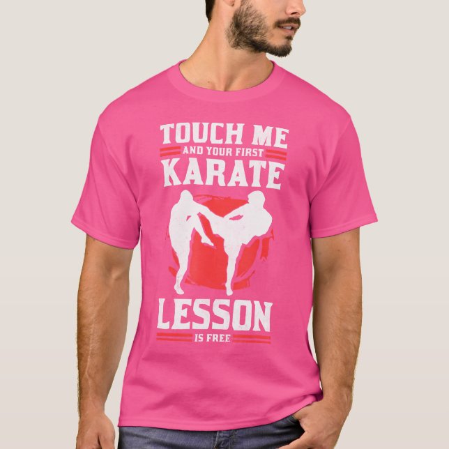 Camiseta Tócame y tu primera lección de karate es gratis Ka (Anverso)