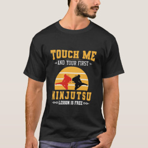 Camiseta Tócame y tu primera lección de Ninjutsu es gratis