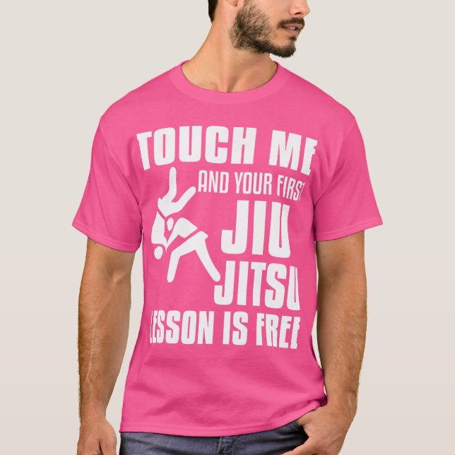 Camiseta Tócame Y Tu Primera Lección Jiu Jitsu Es Gratuita  (Anverso)