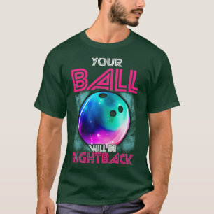 Camiseta Tocando tu pelota con la Liga de Bowler de Be Righ