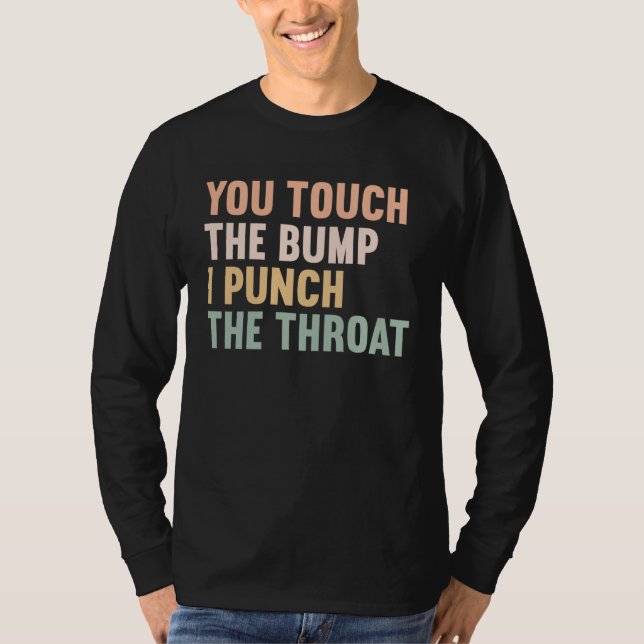 Camiseta Tocas la protuberancia y te golpeo la garganta  Em (Anverso)