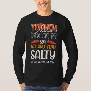 Camiseta Tocino De Pavo Es 69 Grasa Y Muy Salado Yo También