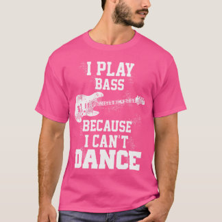 Camiseta Toco Bass Porque No Puedo Bailar Regalo De Guitarr