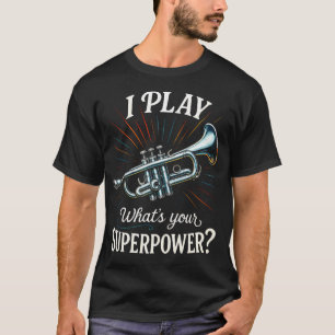 Camiseta Toco ¿Cuál es tu Superpoder - Música de Trompeta