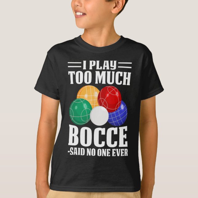 Camiseta Toco Demasiado Bocce Dijo Que Nadie Nunca Fue Grac (Anverso)
