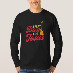 Camiseta Toco el bajo para Jesús, músico cristiano de bajo