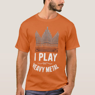 Camiseta Toco el órgano de iglesia de heavy metal Funnyee R