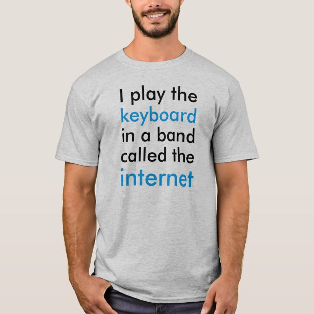 Camiseta Toco el teclado en una banda llamada Internet. (Anverso)