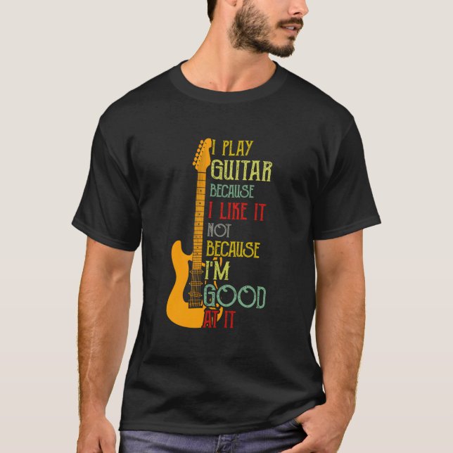 Camiseta Toco Guitarra Porque Me Gusta No Porque Me Voy (Anverso)