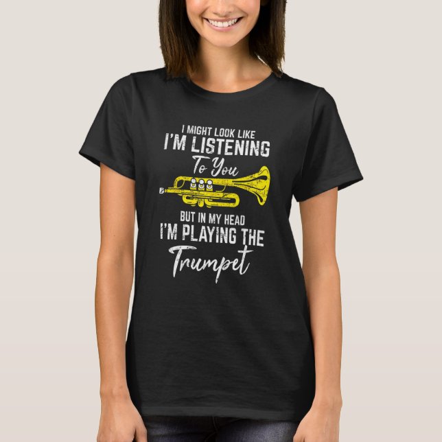 Camiseta Toco la trompeta aunque parezca que estoy escuchan (Anverso)