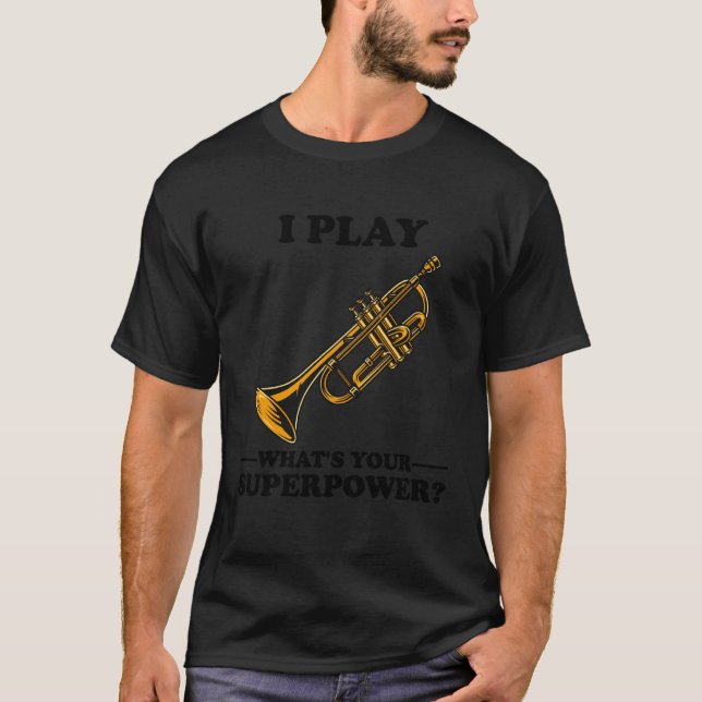 Camiseta Toco la Trompeta ¿Cuál es tu Superpoder Trompeta o (Anverso)