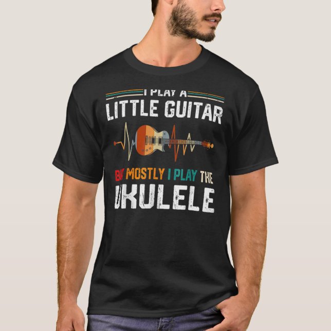 Camiseta Toco Un Poco De Guitarra Pero Principalmente Funny (Anverso)