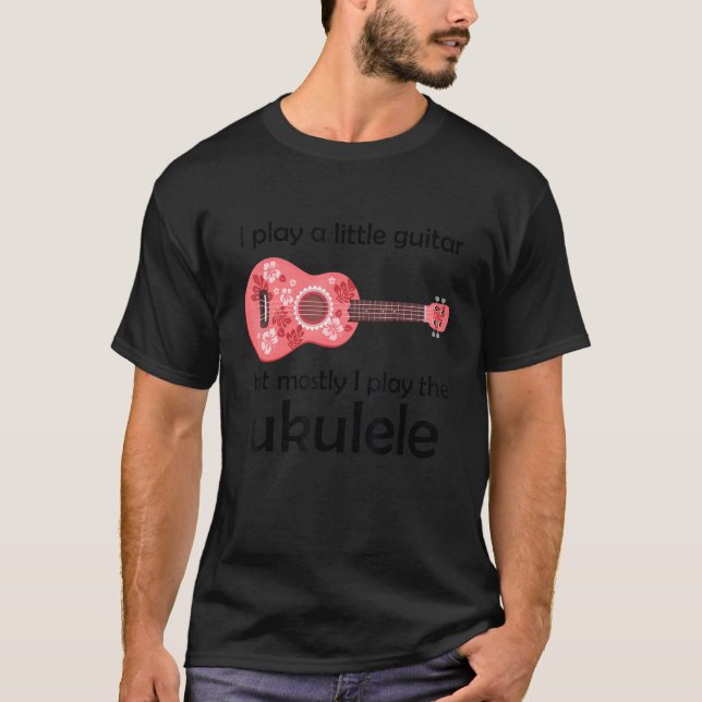 Camiseta Toco Un Poco De Guitarra Pero Principalmente Toco  (Anverso)