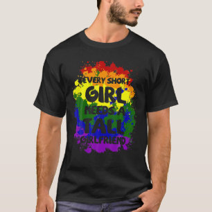 Camiseta Toda chica alta necesita una novia baja Lesbiana P
