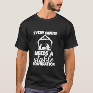 Camiseta Toda Familia Necesita Un Nacimiento Fundacional Es