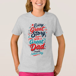 Camiseta Toda gran historia comienza con un gran papá
