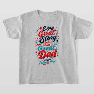 Camiseta Toda gran historia comienza con un gran papá