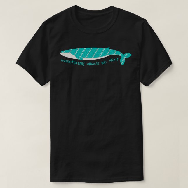 Camiseta Toda la ballena esté bien (Diseño del anverso)