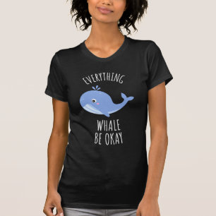 Camiseta Toda la ballena esté bien