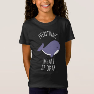 Camiseta Toda la ballena esté bien