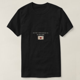 Camiseta Toda La Información Está En La Tarea
