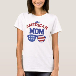 Camiseta Toda la Mamá Americana