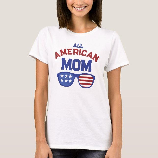 Camiseta Toda la Mamá Americana (Anverso)